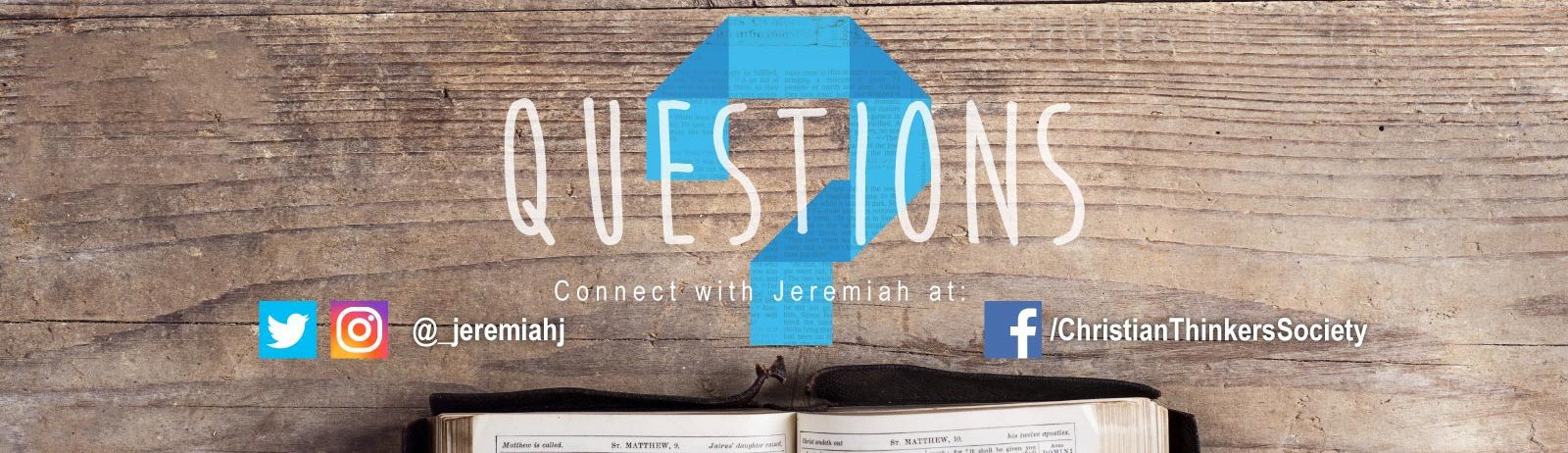 Got Questions? Ask Jeremiah.