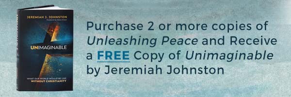 Purchase 2 or more copies of Unleashing Peace and Receive a FREE Copy of Unimaginable by Jeremiah Johnston