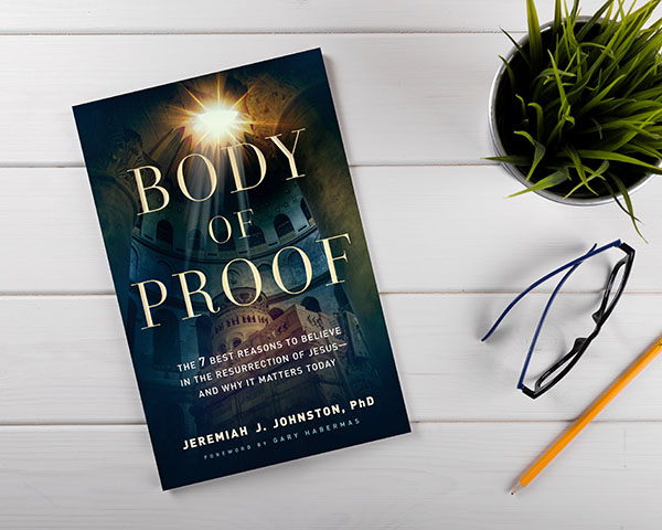 Body of Proof by Dr. Jeremiah Johnston